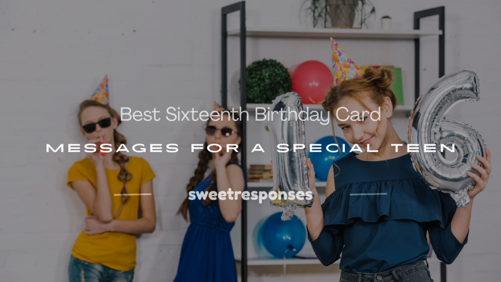 sixteenth birthday card messages