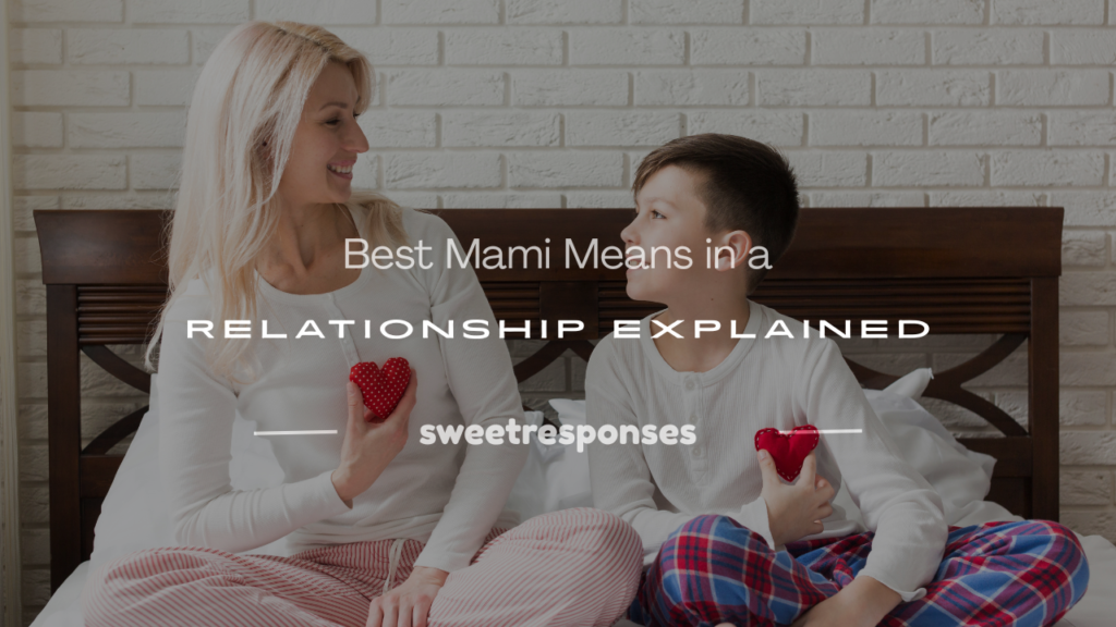what does mami means in a relationship