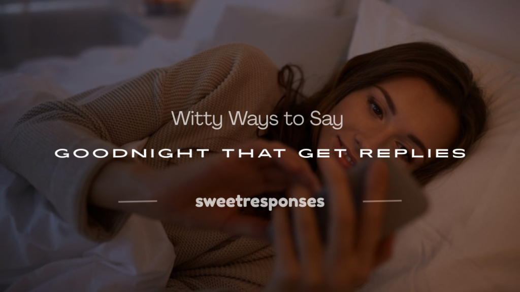 witty ways to say goodnight