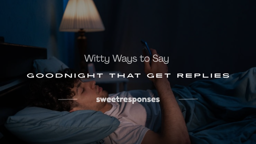 witty ways to say goodnight