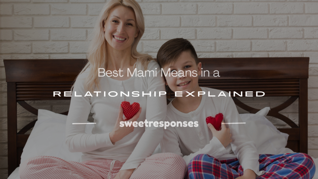 what does mami means in a relationship