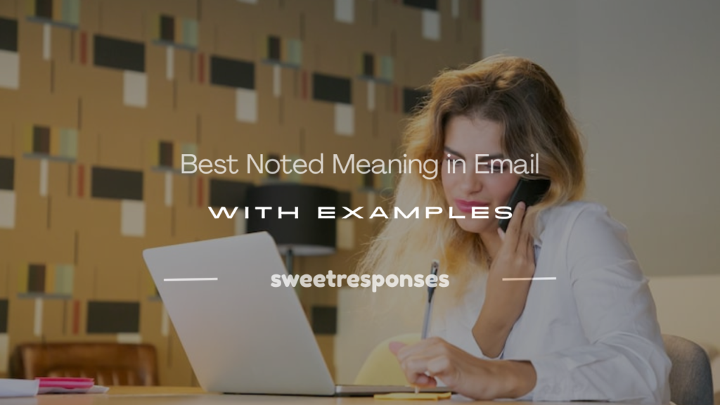 noted meaning in email