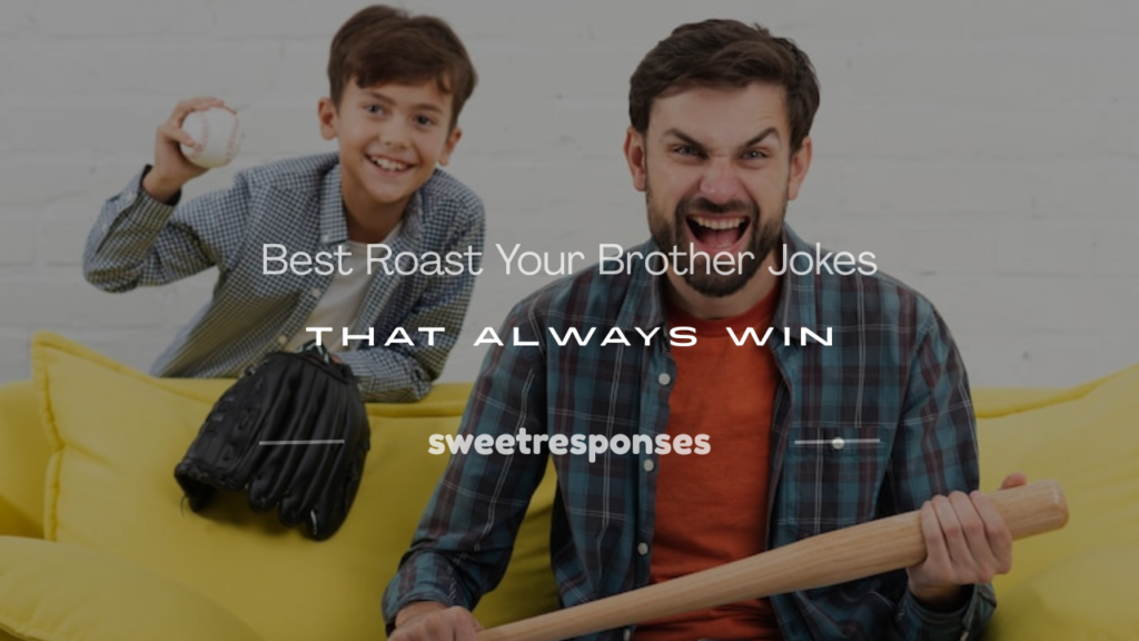 roast your brother jokes