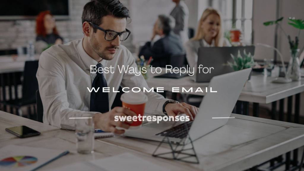 how to reply for welcome email