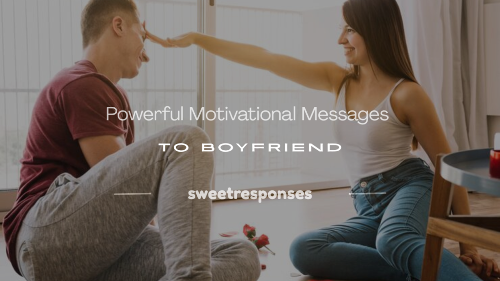 motivational messages to boyfriend
