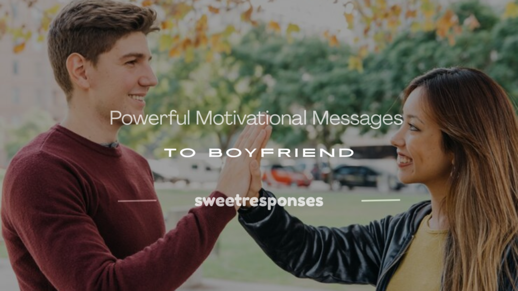 motivational messages to boyfriend