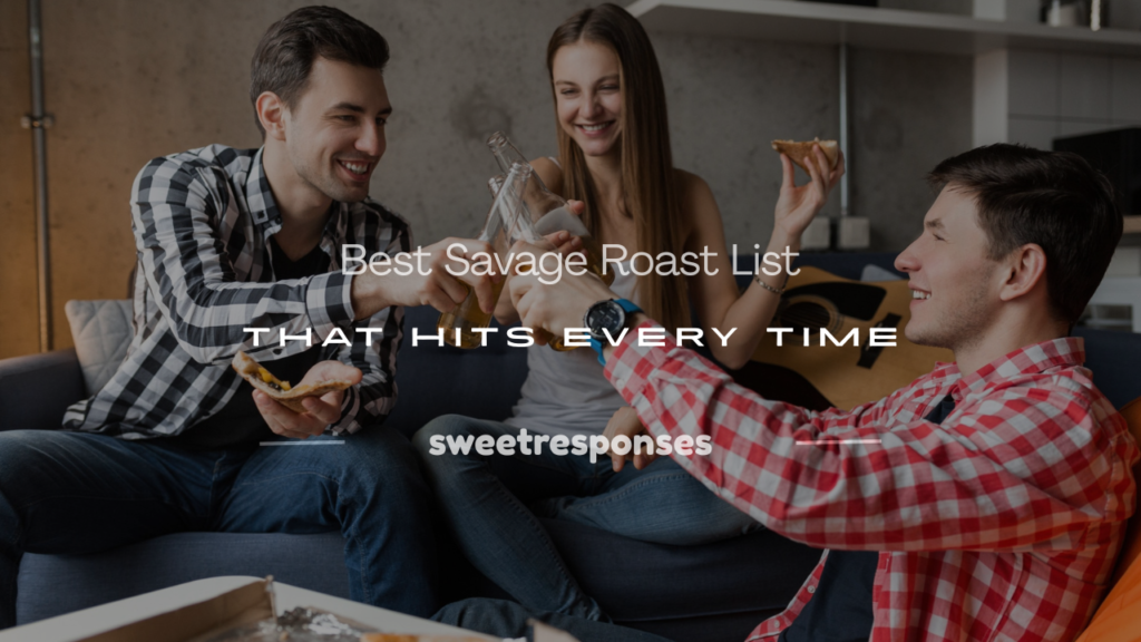 savage roast list