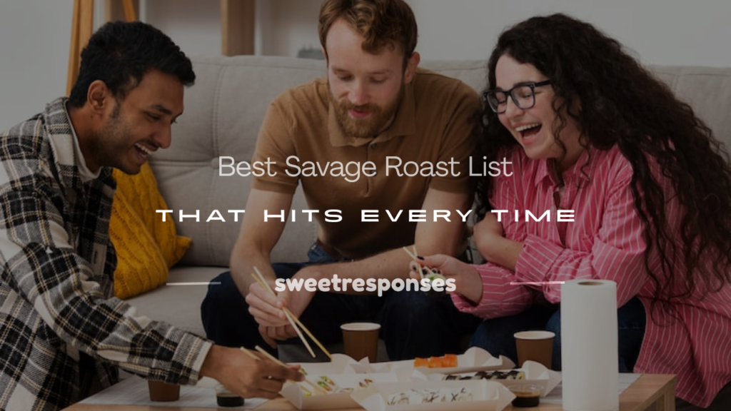 savage roast list