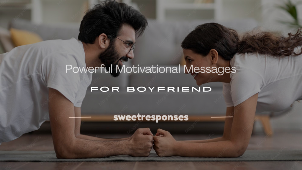 motivational messages for boyfriend