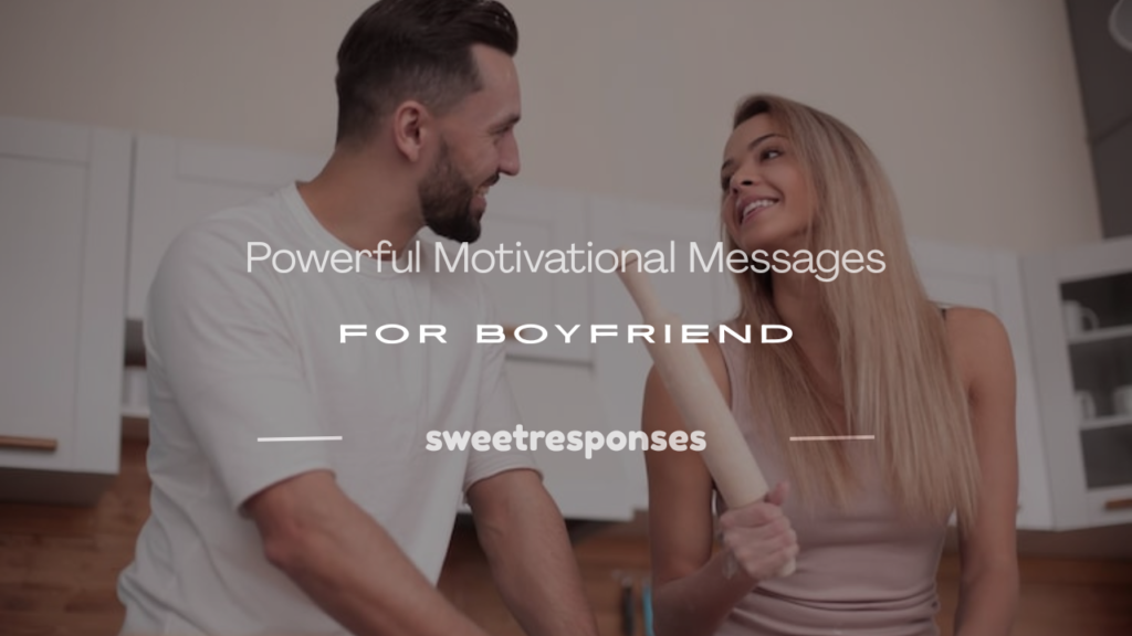 motivational messages for boyfriend