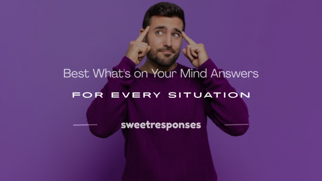 what's on your mind answer