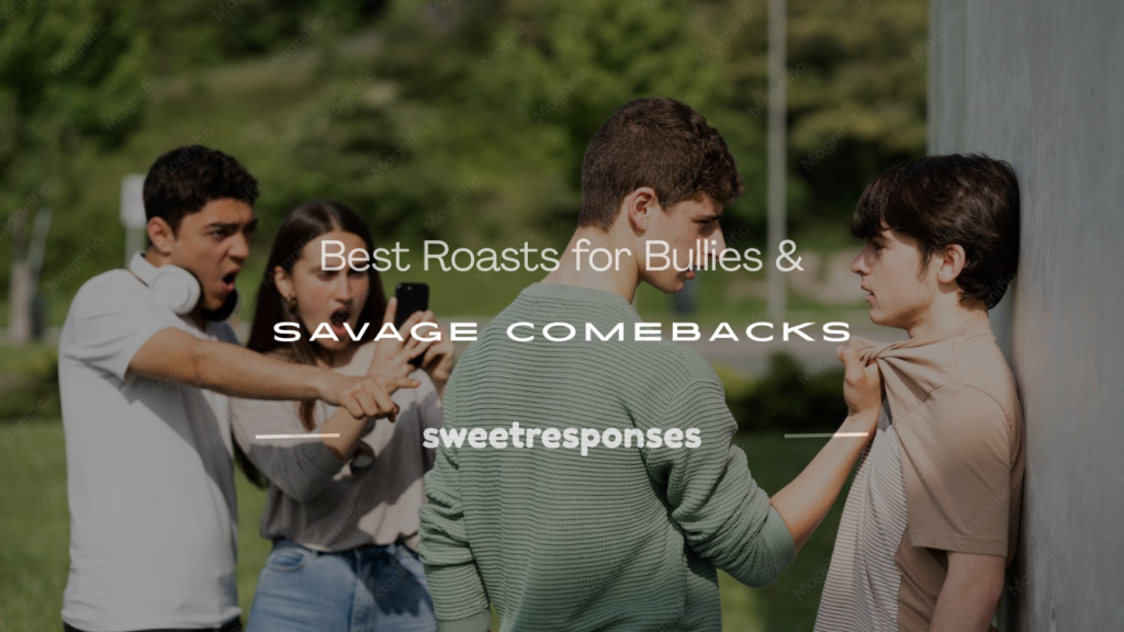 how to roasts bullies