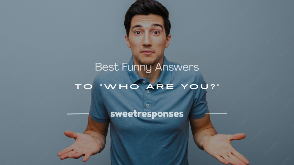 funny answer to who are you