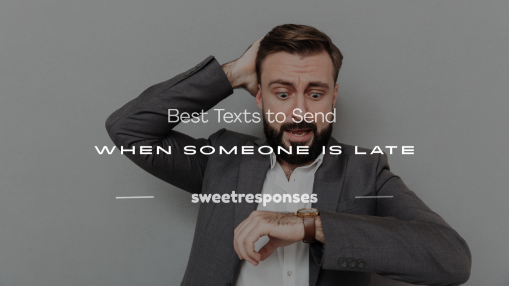 when someone is late