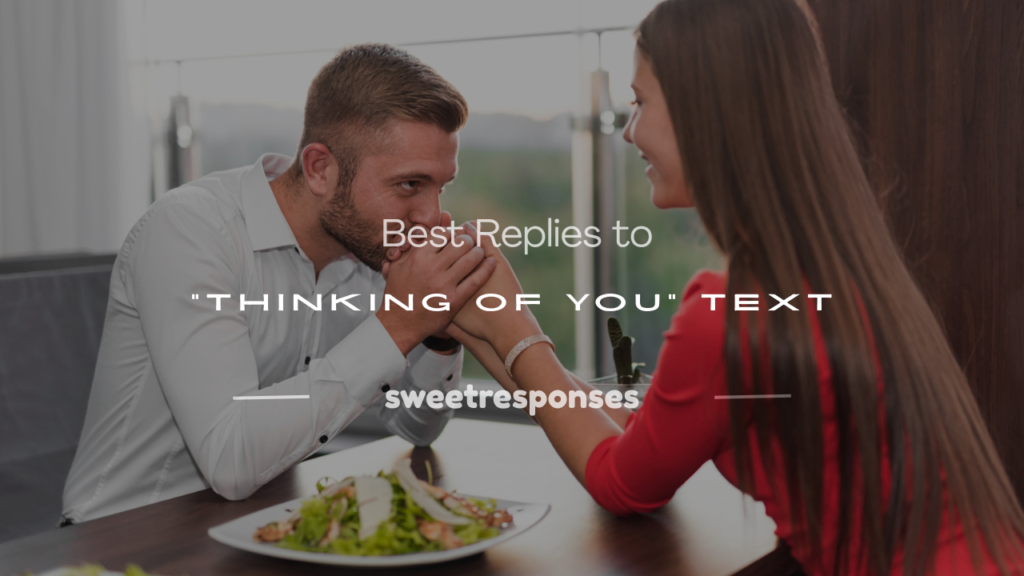 how to reply to thinking of you text