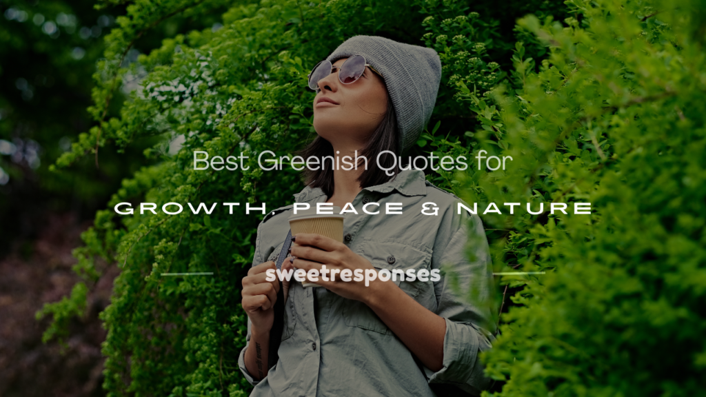 greenish quotes